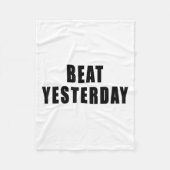Beat Yesterday Motivational Quotes  Fleece Deken (Voorkant)