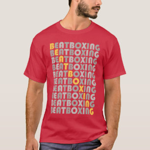 Beatboing Muzikale Stijl Vocale Percussie Muziek f T-shirt