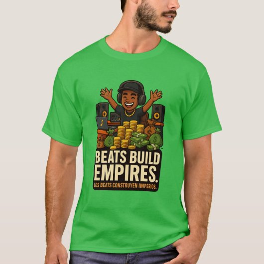 Beats Build Empires – Music Producer T-Shirt (Voorkant)
