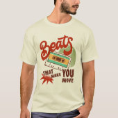 Beats die je bewegen | Retro-muziekontwerp T-shirt (Voorkant)