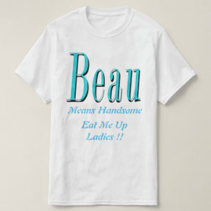 Beau, betekent een handige Logo, T-shirt