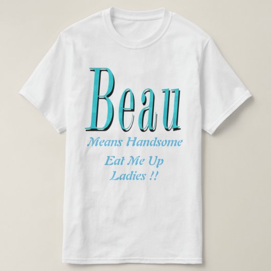 Beau, betekent een handige Logo, T-shirt (Design voorkant)