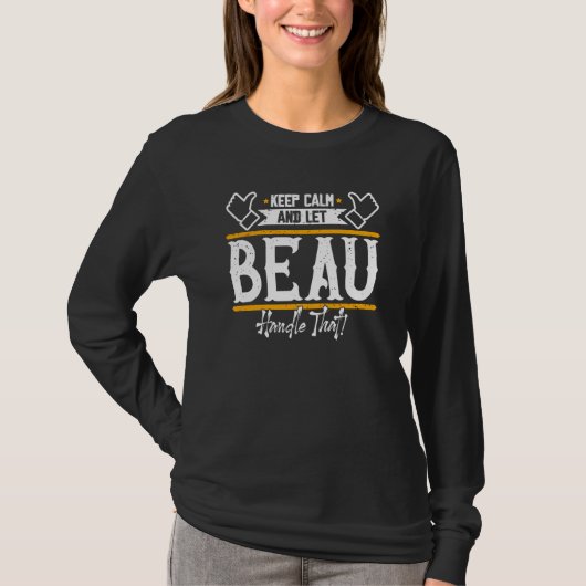 Beau Keep Calm en laat Beau dat afhandelen T-shirt (Voorkant)