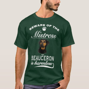 Beauceron is op zijn hoede voor de minnares Beauce T-shirt