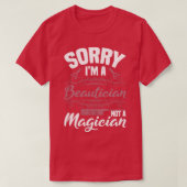 Beauticiant geen Magicia Funny Barber Haarstylist  T-shirt (Design voorkant)