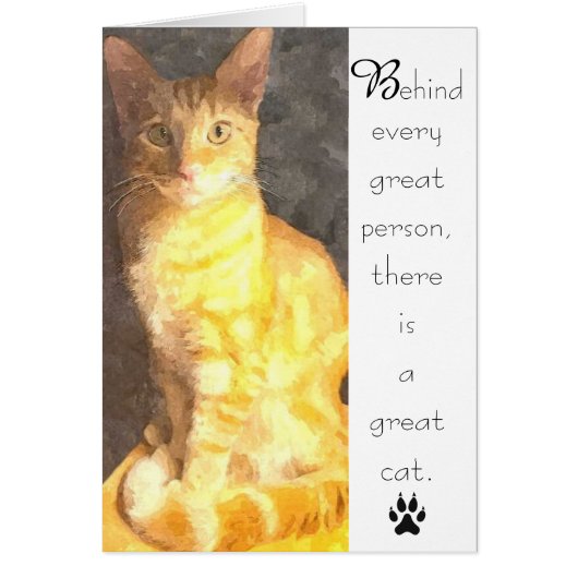 Beautiful and Regal Cat with Words Greeting Card (Voorkant)