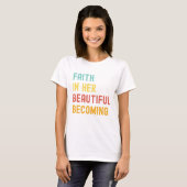 Beautiful Becoming – Dames T-shirt (Voorkant volledig)