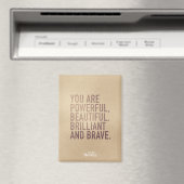 Beautiful, Brilliant & Brave — Magnet (Insitu (Vaatwasser))