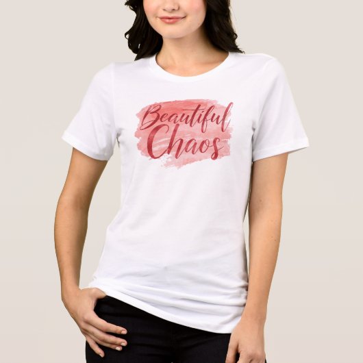 Beautiful Chaos Pink Watercolor Quote Tri-Blend Shirt (Voorkant)