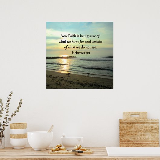 BEAUTIFUL HEBREWS 11:1 SUNRISE POSTER (Keuken)