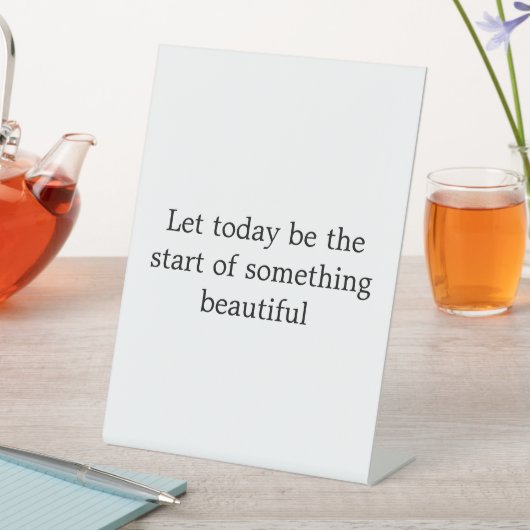 Beautiful Inspirational quotes Reclamebord Met Voetstuk (Insitu)