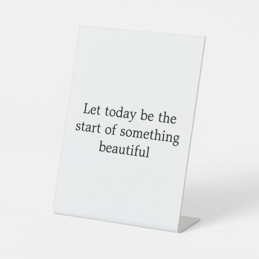Beautiful Inspirational quotes Reclamebord Met Voetstuk (Voorkant)