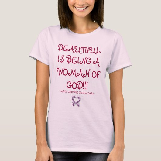BEAUTIFUL IS EEN VROUW VAN GOD!!! T-SHIRT (Voorkant)