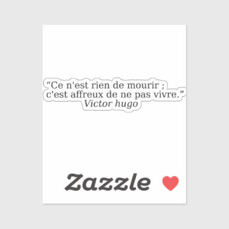 Beautiful quotes about life by Victor Hugo Sticker