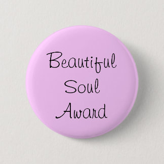 Beautiful Soul Award Ronde Button 5,7 Cm