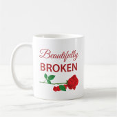 Beautifully Broken Not Okay But Gonna Be Alright Koffiemok (Links)