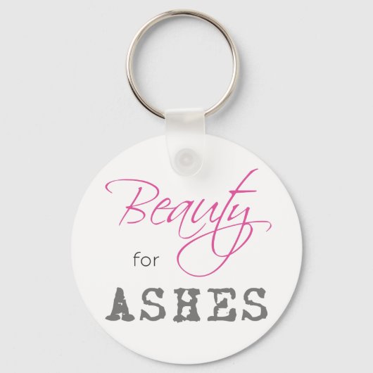 Beauty for Ashes Sleutelhanger (Voorkant)