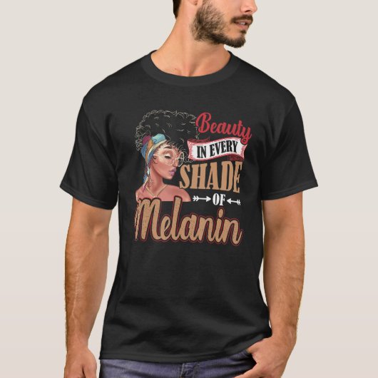Beauty In Every Shade Of Melanin Black Women T-shirt (Voorkant)