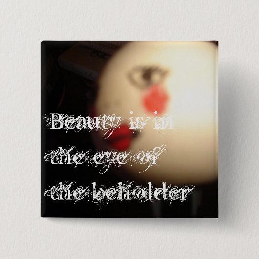 Beauty is in het oog van de keizer Pin Vierkante Button 5,1 Cm (Voorkant)