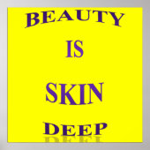Beauty is Skin Deep Poster Matte (Voorkant)
