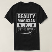 Beauty Magicien AKA Esthetician Makeup Artist funn T-shirt (Design voorkant)