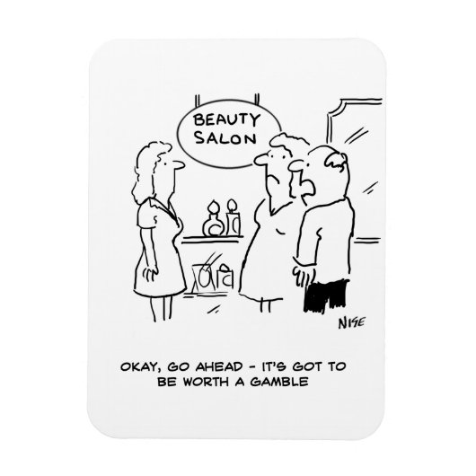 Beauty Salon - Husband zegt dat het een gok waard Magneet (Verticaal)