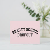 Beauty School Dropout Funny Quote Briefkaart (Staand voorkant)
