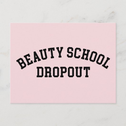Beauty School Dropout Funny Quote Briefkaart (Voorkant)