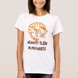 "Beauty Sleep in Progress" Funny Cat Quote T-shirt