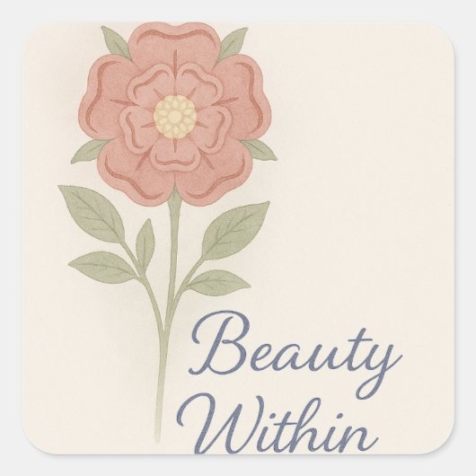 Beauty Within Vierkante Sticker (Voorkant)