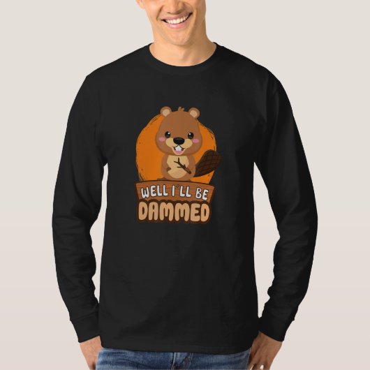 Beaver Fan Beaver Lover Funny Beaver Dam Wild Anim T-shirt (Voorkant)