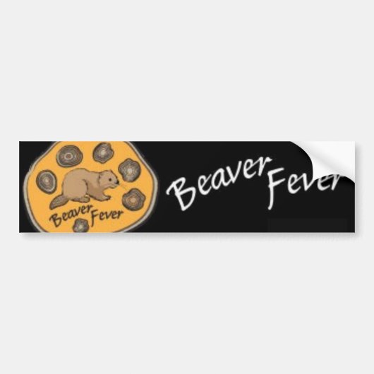 Beaver Fever Bumpersticker (Voorkant)
