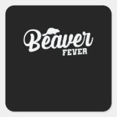 Beaver Fever Vierkante Sticker (Voorkant)