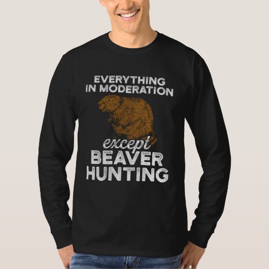 Beaver Hunting Season Moderation Hunter T-shirt (Voorkant)