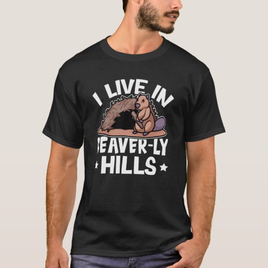 Beaver I Live In Beaver ly Hills T-shirt (Voorkant)