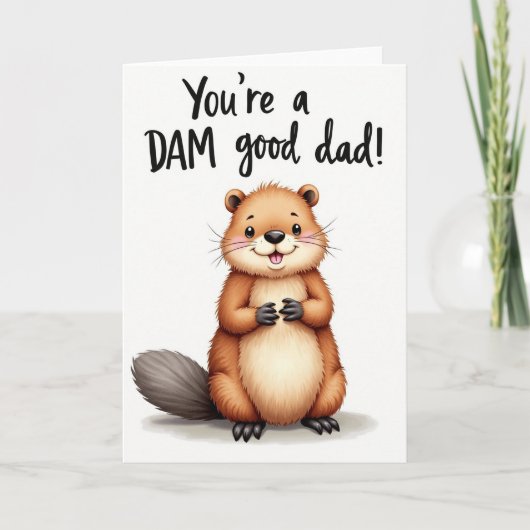 Beaver Je Bent Een Uitstekende Vader Kaart (Voorkant)