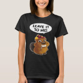 Beaver Leave it to me T-shirt (Voorkant)