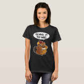 Beaver Leave it to me T-shirt (Voorkant volledig)