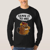 Beaver Leave it to me T-shirt (Voorkant)