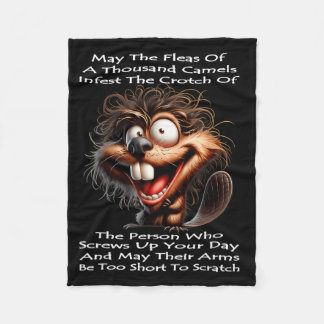 Beaver May The Fleas of A Thousand Camels Infest Fleece Deken