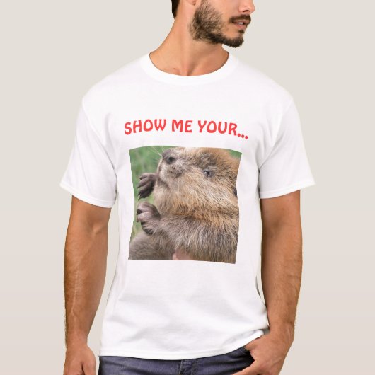 Beaver, SHOW ME JE.. T-shirt (Voorkant)