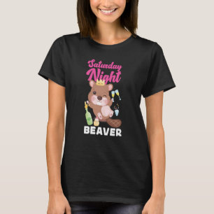 Beaver zaterdag nacht nacht Beaver 1 T-shirt
