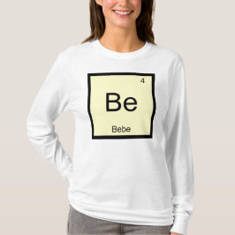 Bebe Naam Chemie Element Periodiek Systeem T-shirt