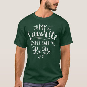 BeBe oma liefde BeBe beste mijn favoriete mensen C T-shirt
