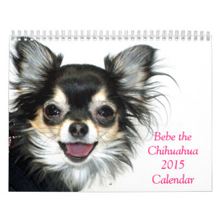 Bebe the Chihuahua 2015 Calendar Kalender
