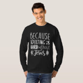 Because Adulting Is Hard Without Jesus Religious B T-shirt (Voorkant volledig)