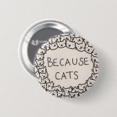 Because Cats Ronde Button 5,7 Cm (Voorkant /achterkant)