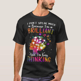 Because I m Brilliant Puzzle Autism Awareness Mont T-shirt