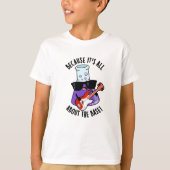 Because It's All About The Base Chemistry Pun T-shirt (Voorkant)