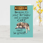 because it's your birthday not a care  bday card kaart (Gele Bloem)